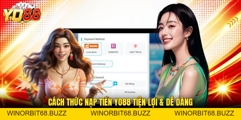 Nạp Tiền YO88 – Nhanh Chóng, An Toàn, Đa Dạng Phương Thức - WINORBIT68.BUZZ