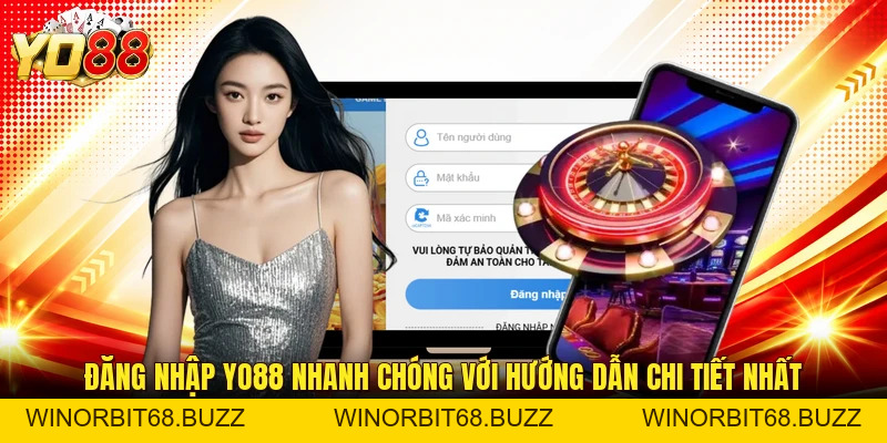 Đăng Nhập YO88 Nhanh Chóng Với Hướng Dẫn Chi Tiết Nhất - WINORBIT68.BUZZ