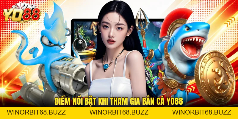 Bắn Cá YO88 - Chinh Phục Đại Dương Với Nhiều Game Hot - WINORBIT68.BUZZ