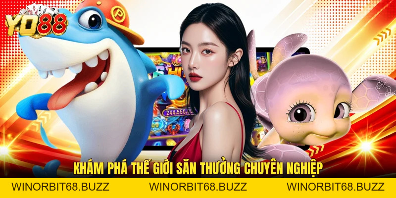 Sun Bắn Cá Tại YO88: Trải Nghiệm Săn Hũ Đẳng Cấp Nhất - WINORBIT68.BUZZ