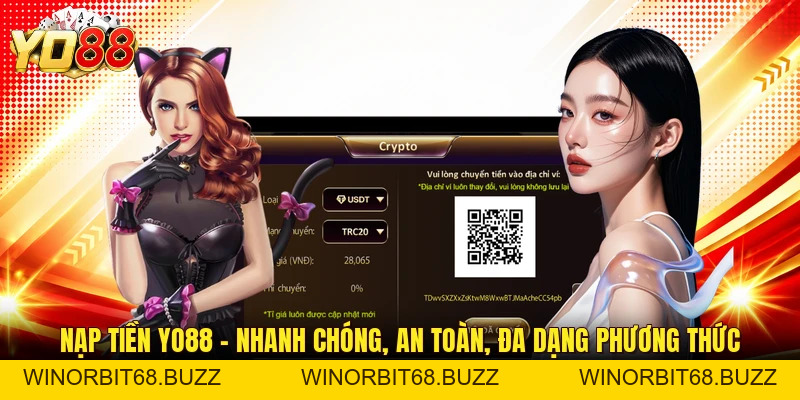 Nạp Tiền YO88 – Nhanh Chóng, An Toàn, Đa Dạng Phương Thức - WINORBIT68.BUZZ