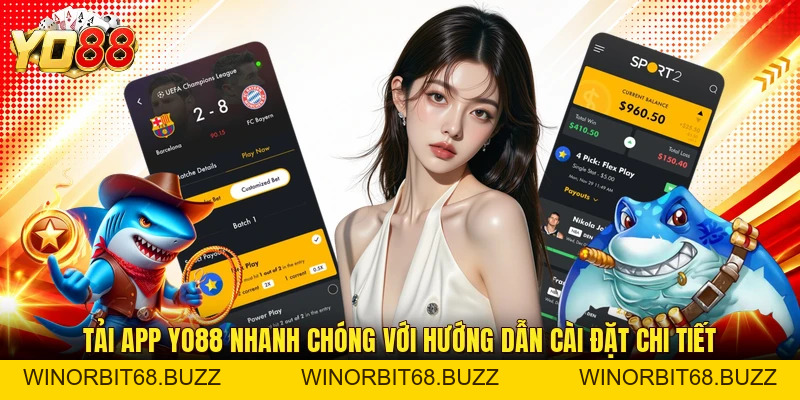 Tải App YO88 Nhanh Chóng Với Hướng Dẫn Cài Đặt Chi Tiết - WINORBIT68.BUZZ