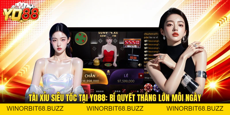 Tài Xỉu Siêu Tốc Tại YO88: Bí Quyết Thắng Lớn Mỗi Ngày - WINORBIT68.BUZZ