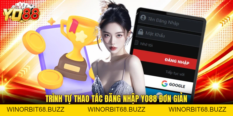 Đăng Nhập YO88 Nhanh Chóng Với Hướng Dẫn Chi Tiết Nhất - WINORBIT68.BUZZ